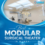 Best Modular Surgical Theatre in Mumbai